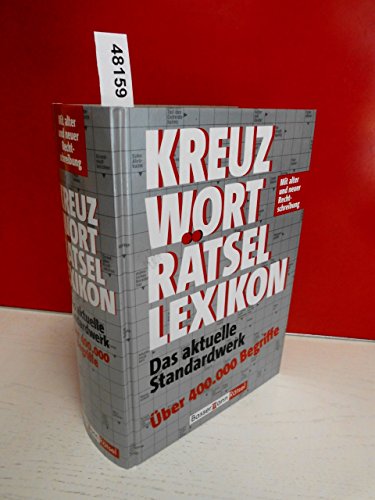 Kreuz- Wort -Rätsel-Lexikon. Das aktuelle Standardwerk.