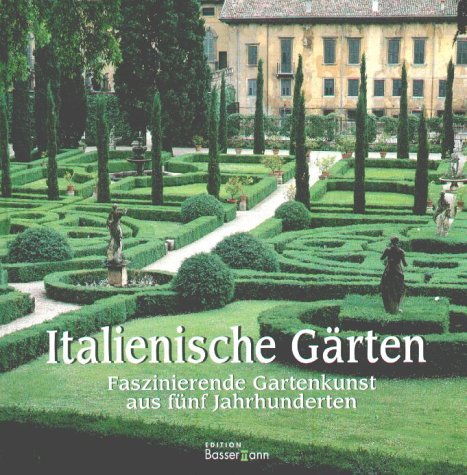 Beispielbild fr Italienische Grten. Faszinierende Gartenkunst aus fnf Jahrhunderten zum Verkauf von medimops