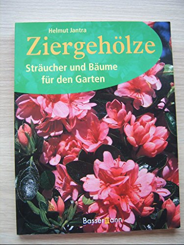 Stock image for Ziergehlze: Strucher und Bume fr den Garten - Jantra, Helmut for sale by Ammareal