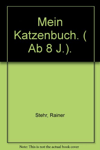 Mein Katzenbuch. ( Ab 8 J.).