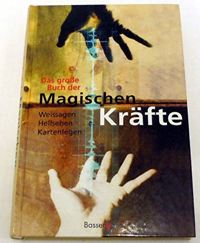 9783809412823: Das groe Buch der magischen Krfte. Weissagen, Hellsehen, Kartenlegen.