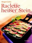 Beispielbild fr Raclette & hei er Stein unbekannt zum Verkauf von tomsshop.eu