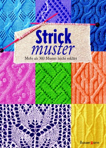 Strickmuster. Mehr als 300 Muster leicht erklÃ¤rt. (9783809413462) by Stanfield, Lesley