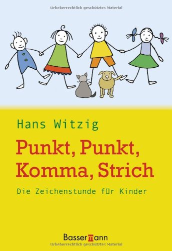 Imagen de archivo de Punkt, Punkt, Komma, Strich: Die Zeichenstunde für Kinder a la venta por WorldofBooks