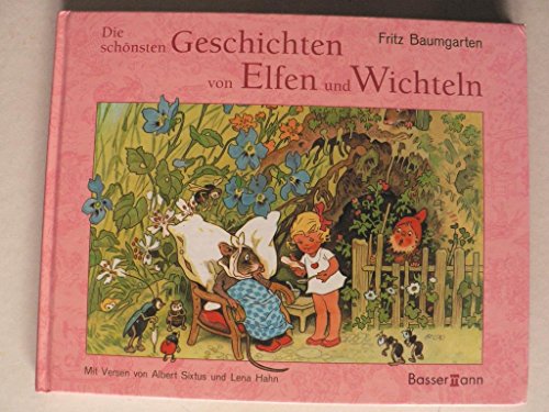 Die schönsten Geschichten von Elfen und Wichteln. Das Blumenelfchen. Die Fahrt ins Wunderland