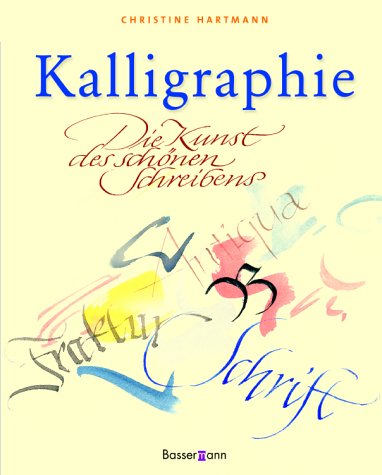 Kalligraphie - Die Kunst des schönen Schreibens