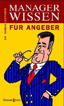 Beispielbild fr Managerwissen für Angeber [Hardcover] zum Verkauf von tomsshop.eu