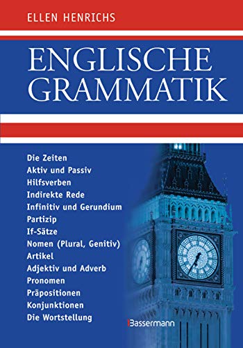 9783809416746: Englische Grammatik: Die Zeiten, Aktiv und Passiv, Hilfsverben, Indirekte Rede, Infinitiv und Gerundium, If-Stze, Nomen (Plural, Genitiv), Artikel, ... Prpositionen, Konjunktionen, Wortstellung