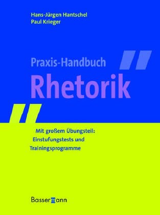 Imagen de archivo de Praxis-Handbuch Rhetorik. Mit groem bungsteil: Einstufungstests und Trainingsprogramme a la venta por medimops