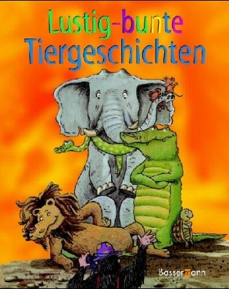 Stock image for Lustig-bunte Tiergeschichten for sale by BookHolders