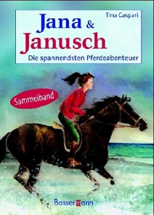 Beispielbild für Jana & Janusch. Die spannendsten Pferdeabenteuer zum Verkauf von medimops