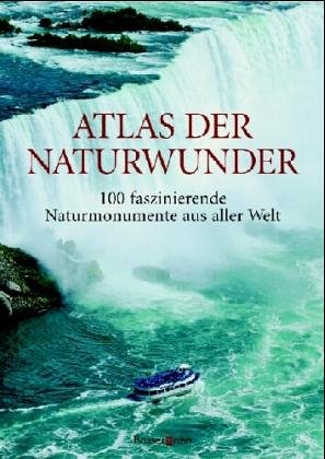 Beispielbild fr Atlas der Naturwunder. 100 faszinierende Naturmonumente aus aller Welt. zum Verkauf von Steamhead Records & Books