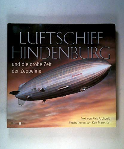 Stock image for Luftschiff Hindenburg. Und die groe Zeit der Zeppeline for sale by medimops