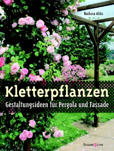 Beispielbild fr Kletterpflanzen von Barbara Abbs zum Verkauf von Nietzsche-Buchhandlung OHG