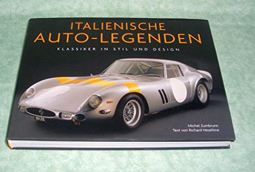 Stock image for Italienische Auto-Legenden: Klassiker in Stil und Design for sale by medimops