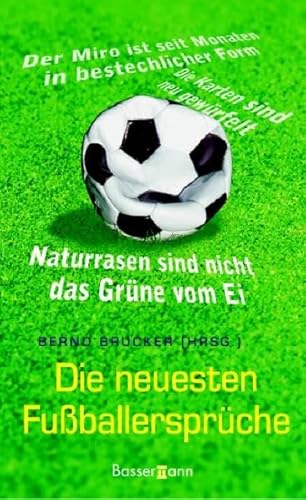 Stock image for Die neuesten Fuballersprche for sale by Trendbee UG (haftungsbeschrnkt)