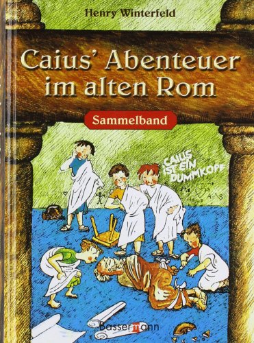 9783809420873: Caius' Abenteuer im alten Rom