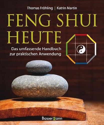 9783809420965: Feng Shui heute: Das umfassende Handbuch zur praktischen Anwendung