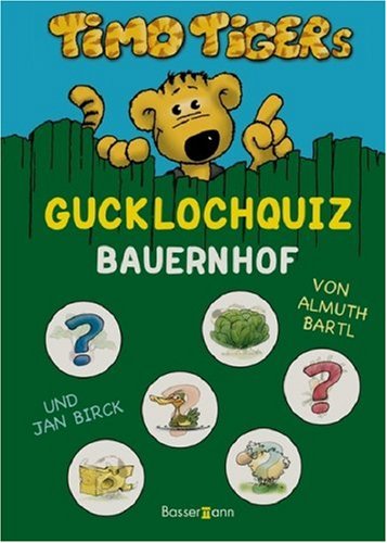 9783809420972: Timo Tigers Guckloch-Quiz Bauernhof
