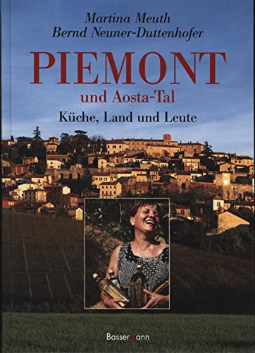 Stock image for Piemont und Aosta-Tal: Küche, Land und Leute for sale by AwesomeBooks