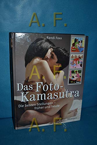 Das Foto-Kamasutra: Die besten Stellungen frÃ¼her und heute (9783809421986) by Foxx, Randi