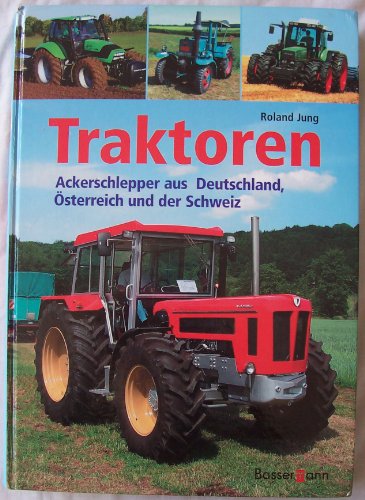 9783809422259: Traktoren. Ackerschlepper aus Deutschland, sterreich und der Schweiz