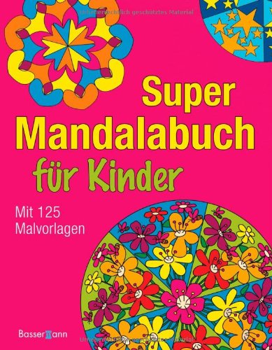 Stock image for Super-Mandalabuch fr Kinder: Mit 125 Malvorlagen for sale by medimops