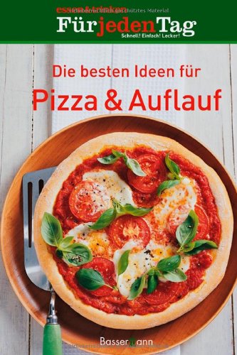 Imagen de archivo de Die besten Ideen fr Pizza & Auflauf a la venta por Buch et cetera Antiquariatsbuchhandel
