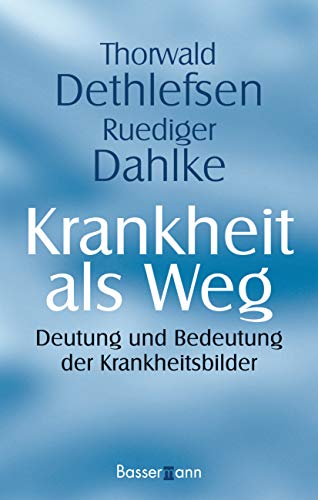 9783809423775: Krankheit als Weg: Deutung und Bedeutung der Krankheitsbilder