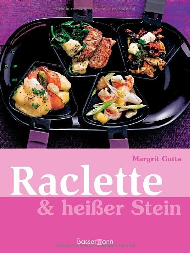 9783809423843: Raclette & heier Stein