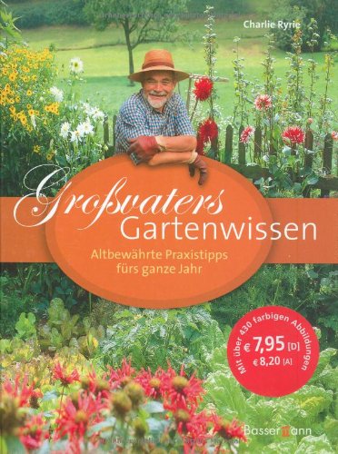 Stock image for Grovaters Gartenwissen: Altbewhrte Praxistipps frs ganze Jahr for sale by medimops