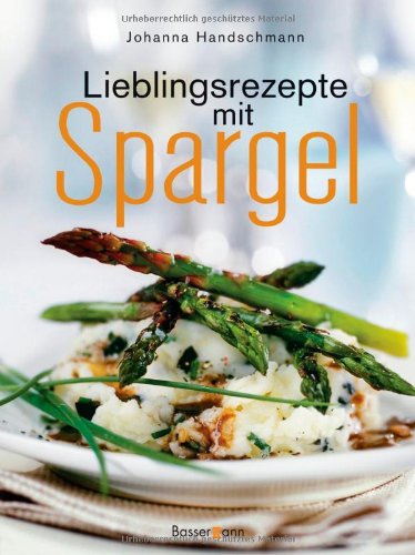 Beispielbild fr Lieblingsrezepte mit Spargel zum Verkauf von medimops