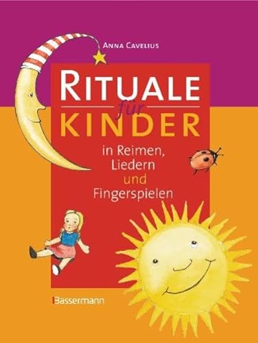 Beispielbild fr Rituale fr Kinder: in Reimen, Liedern und Fingerspielen zum Verkauf von medimops