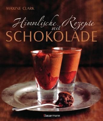 Beispielbild fr Himmlische Rezepte mit Schokolade zum Verkauf von medimops