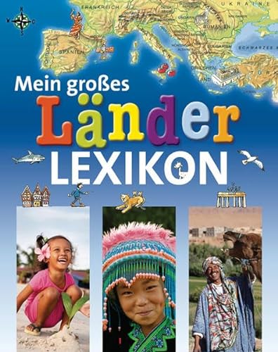 Mein großes Länderlexikon - Würmli, Marcus, Ute Friesen und Petra Dorkenwald
