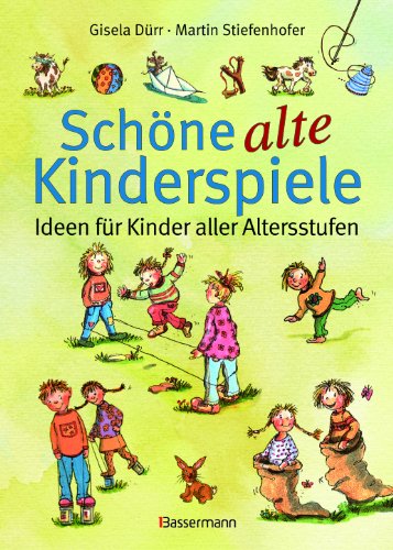 9783809427520: Schne alte Kinderspiele: Ideen fr Kinder aller Altersstufen