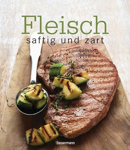 Fleisch - saftig und zart! (9783809428282) by Denis Kelly