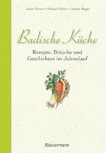 9783809428367: Badische Kche: Rezepte, Bruche und Geschichten im Jahreslauf