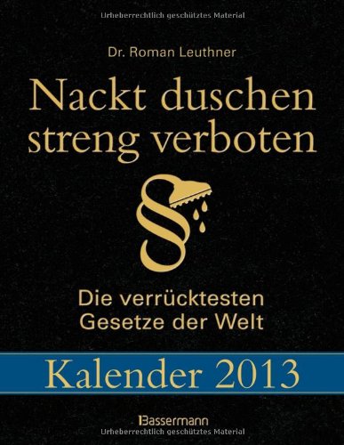Stock image for Nackt duschen streng verboten 2013 for sale by medimops