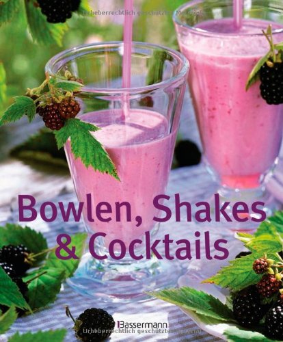 Stock image for Bowlen, Shakes und Cocktails for sale by Half Price Books Inc.