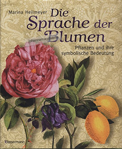 Beispielbild fr Die Sprache der Blumen: 36 Symbolpflanzen und ihre Bedeutung in Kunst und Kultur zum Verkauf von medimops