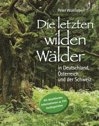 Wilde Wälder: in Deutschland, Österreich und der Schweiz - Petra Lindner, Ewald Lindner