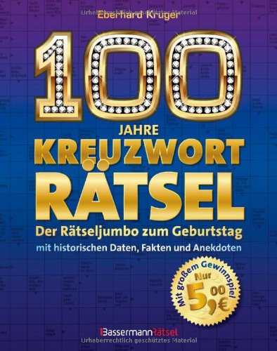 Stock image for 100 Jahre Kreuzwortrtsel: Der Rtseljumbo zum Geburtstag for sale by medimops