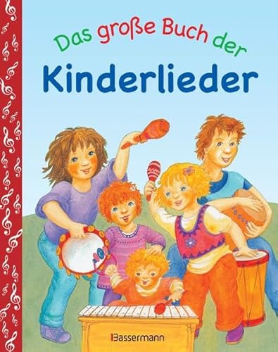 Das groÃŸe Buch der Kinderlieder - Brigitte Beck, Gabriele Blam