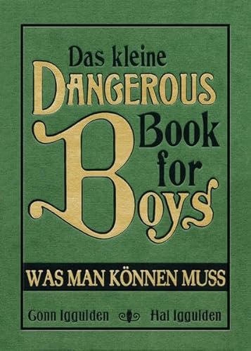 9783809432791: Das kleine Dangerous Book for Boys: Was man knnen muss