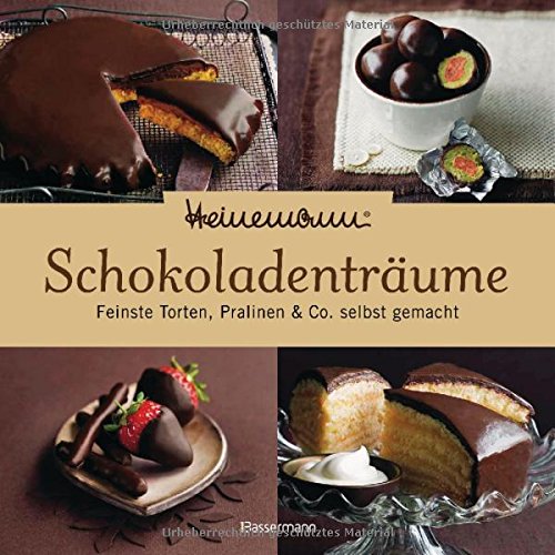 Stock image for Heinemann® Schokoladenträume: Feinste Torten, Pralinen & Co. selbst gemacht [Hardcover] Heinemann, Heinz-Richard for sale by tomsshop.eu
