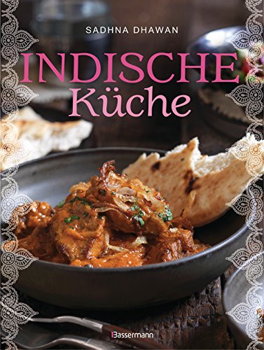 Beispielbild fr Indische Kche: Einfache, authentische Rezepte zum Verkauf von medimops