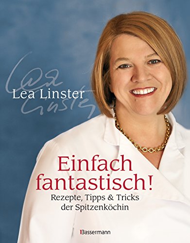 Stock image for Einfach fantastisch!: Rezepte, Tipps & Tricks der Spitzenkchin - for sale by medimops