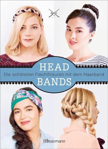 9783809436164: Headbands: Die schnsten Frisuren mit dem Haarband