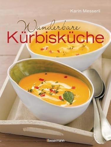 9783809436393: Wunderbare Krbiskche: Die besten Rezepte fr das beliebte Herbstgemse